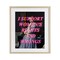 Stupell Industries I Support Women's Rights & Wrongs Framed Print Under Glass, design by Lil' Rue